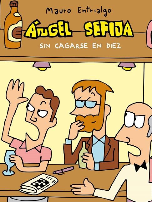 Ángel Sefida sin cagarse en diez | 9788416251544 | Mauro Entrialgo