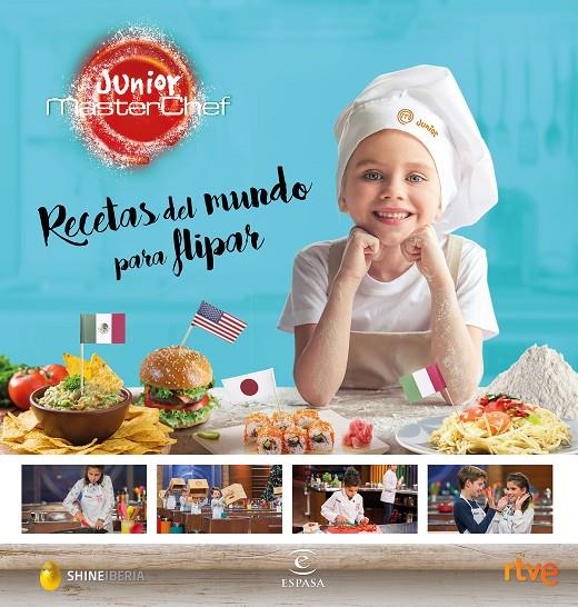 Junior MasterChef. Recetas del mundo para flipar | 9788467050073 | Shine / RTVE