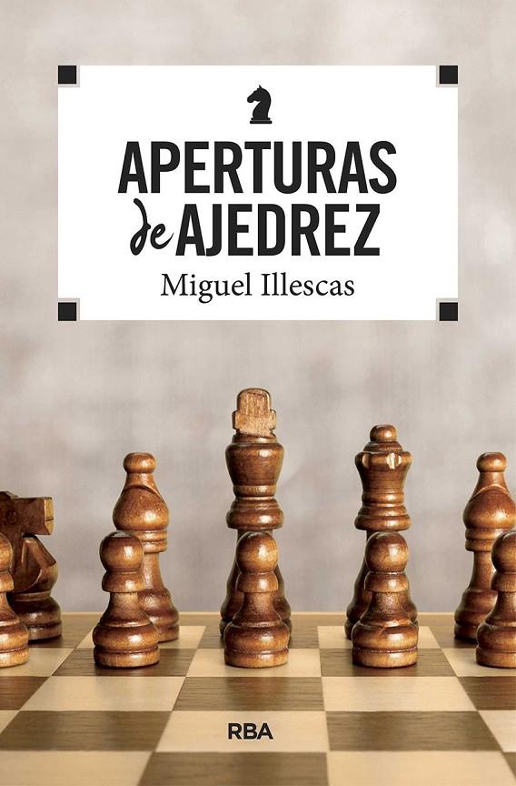 Aperturas de ajedrez (RBA) | 9788490569771 | Miguel Illescas