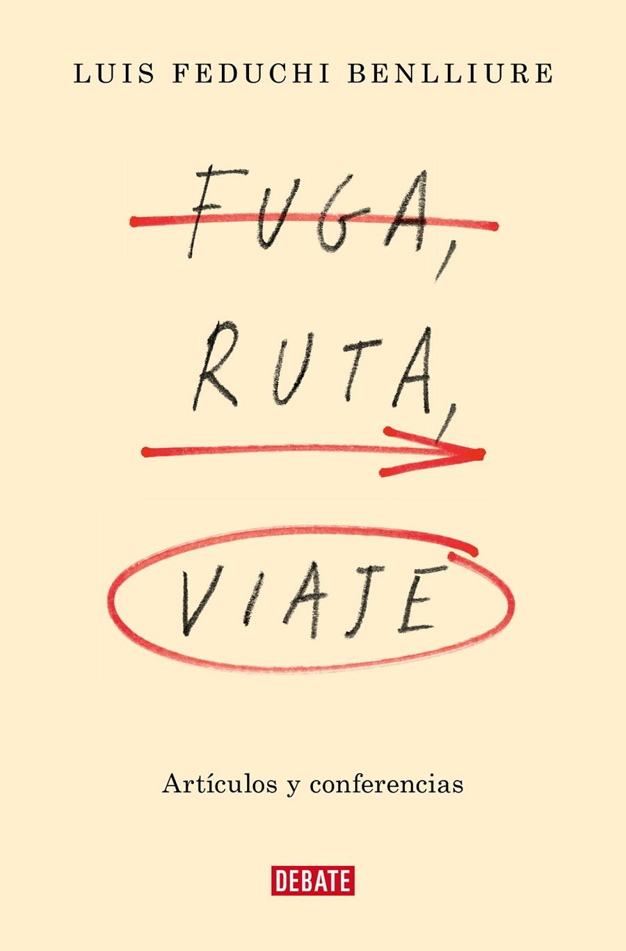 Fuga, ruta, viaje | 9788419399830 | Feduchi Benlliure, Luis