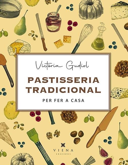 Pastisseria tradicional per fer a casa | 9788417998745 | Victòria Gudiol