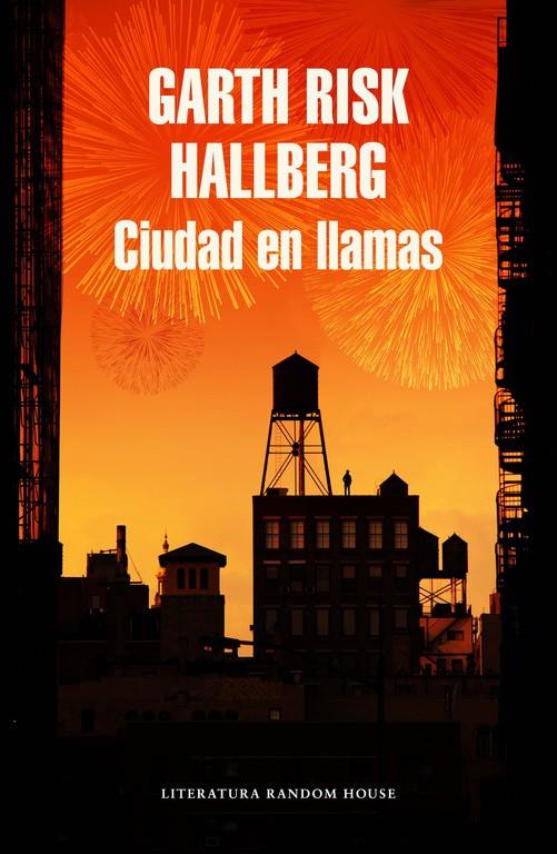 Ciudad en llamas | 9788439731160 | Garth Risk Hallberg