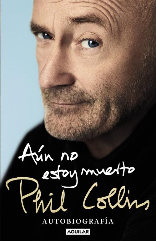 Aún no estoy muerto (Phil Collins) | 9788403515567 | Phil Collins