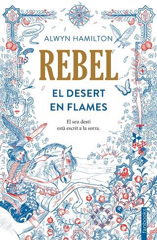 Rebel. El desert en flames | 9788416716050 | Alwyn Hamilton