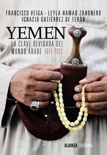 Yemen. La clave olvidada del mundo árabe | 9788420685892 | Veiga, Francisco / Hamad Zahonero, Leyla / Gutiérrez de Terán, Ignacio