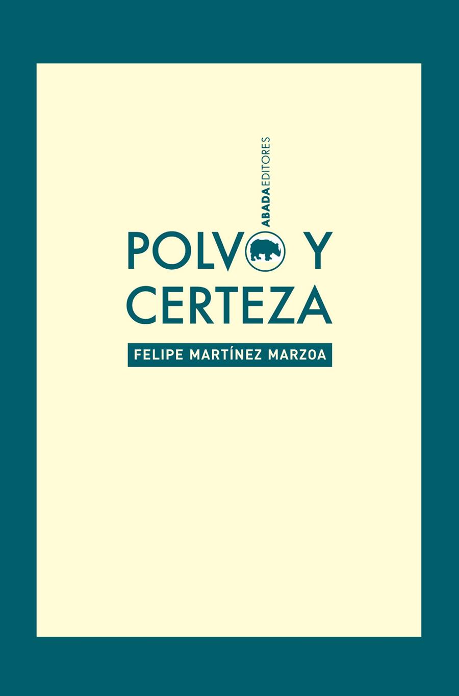 Polvo y certeza | 9788416160167 | Martínez Marzoa, Felipe