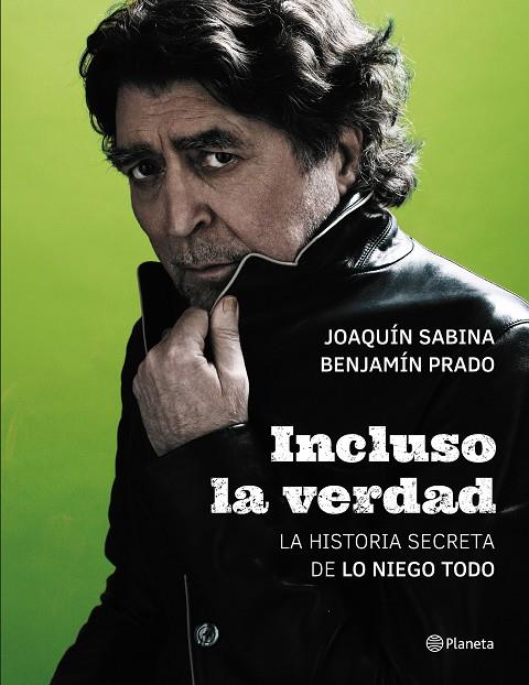 Incluso la verdad | 9788408172468 | Joaquín Sabina