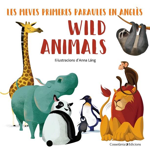 Primeres paraules en anglès. Wild animals | 9788490348222 | Láng, Anna