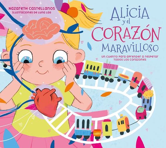 Alicia y el corazón maravilloso | 9788448866440 | Castellanos, Nazareth