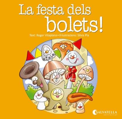 La festa dels bolets | 9788484127789 | Vilaplana Hortensi, Roger