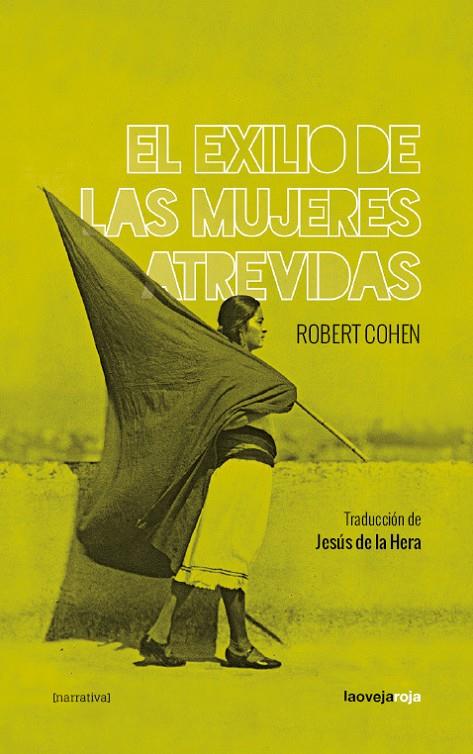 El exilio de las mujeres atrevidas | 9788416227204 | Cohen Robert