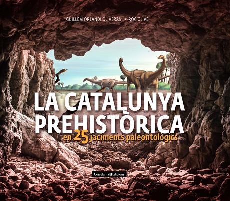 La Catalunya prehistòrica | 9788490348710 | Orlandi Oliveras, Guillem / Olivé Pous, Roc