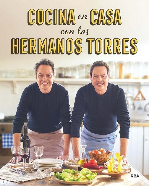 Cocina en casa de los hermanos Torres | 9788490567678 | Torres Javier / Torres Sergio