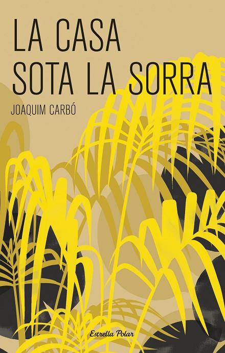 La casa sota la sorra | 9788499320069 | Joaquim Carbó