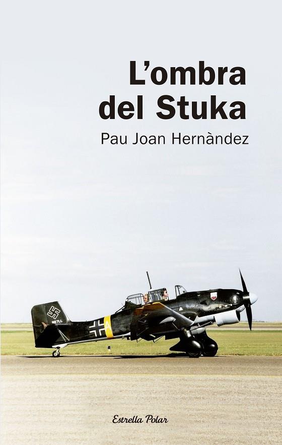 L ombra del Stuka | 9788492671625 | Pau Joan Hernàndez