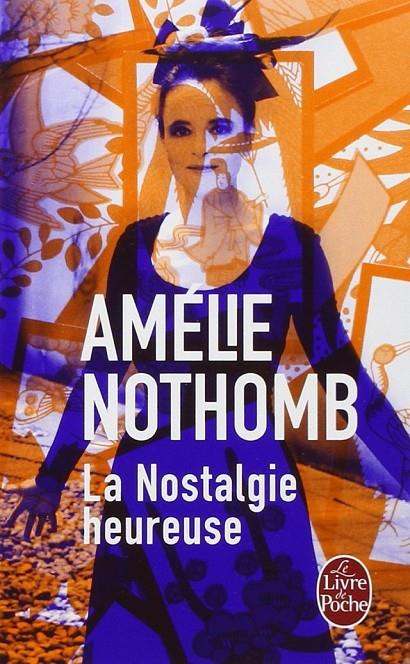 La nostalgie heureuse | 9782253020417 | Amélie Nothomb