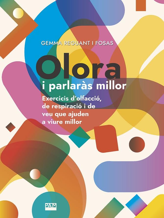 Olora i parlaràs millor | 9788491911135 | Gemma Reguant i Fosas