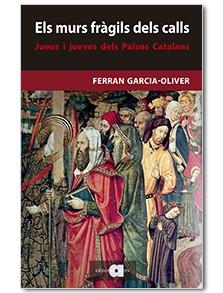 Els murs fràgils dels calls | 9788416260751 | Garcia-Oliver García, Ferran