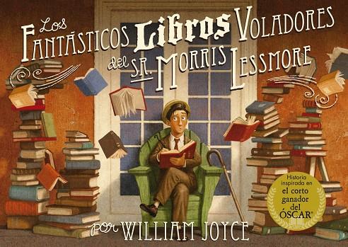 Los fantásticos libros voladores del Sr. Morris Lessmore | 9788420417028 | William Joyce