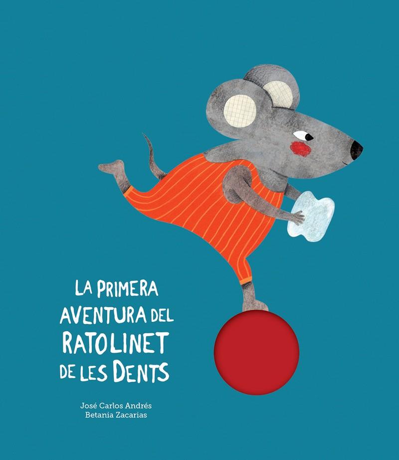 La primera aventura del ratolinet de les dents. | 9788417673079 | Andrés, José Carlos