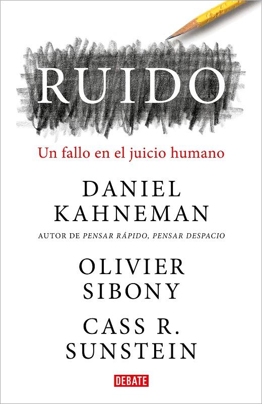 Ruido | 9788418006364 | Kahneman, Daniel / Sibony, Olivier / Sunstein, Cass R.