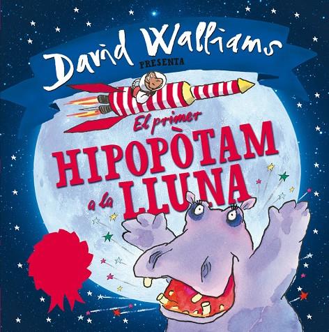 El primer hipopòtam a la lluna | 9788448845346 | David Walliams