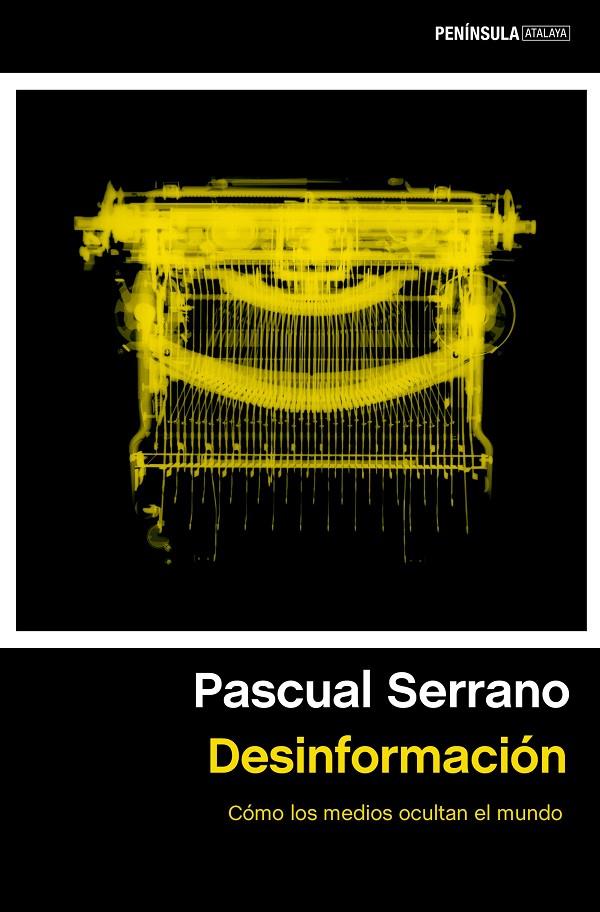 Desinformación | 9788499428994 | Pascual Serrano