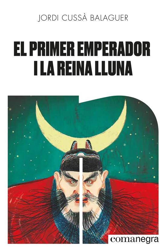 El primer emperador i la reina lluna | 9788418022654 | Jordi Cussà