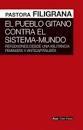 El pueblo gitano contra el sistema - mundo | 9786078683185 | Pastora Filigrana