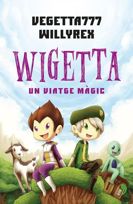 Wiggeta. Un viatge màgic | 9788497082853 | Vegetta777 y Willyrex