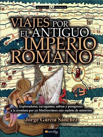 Viajes por el antiguo imperio romano | 9788499677699 | Jorge García Sánchez