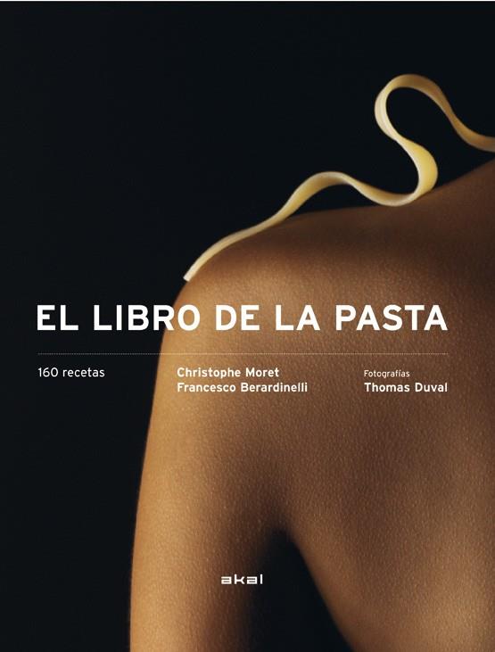 El libro de la pasta | 9788446028062 | Berardinelli, Francesco / Moret, Christophe