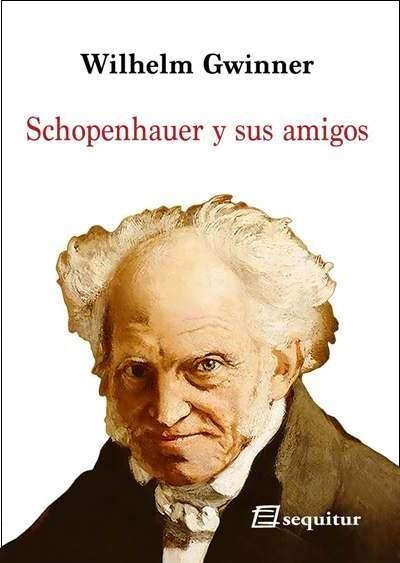 Schopenhauer y sus amigos | 9788415707745 | Gwinner, Wilhelm