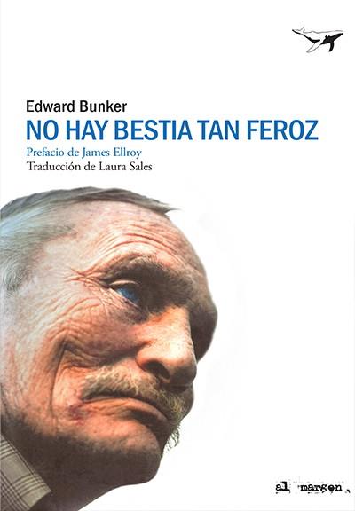 No hay bestia tan feroz. | 9788412220537 | Edward Bunker