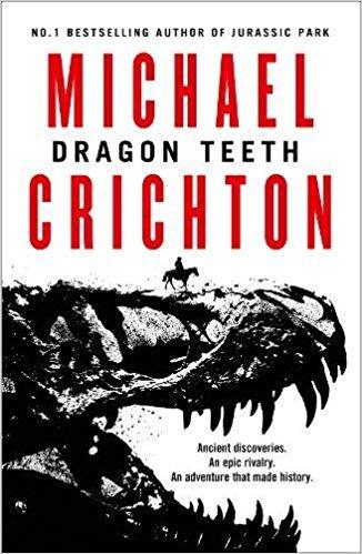 Dragon teeth | 9780008173074 | Michael Crichton