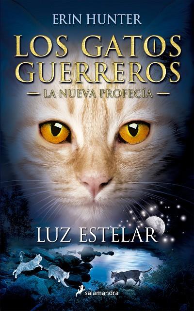 Los Gatos Guerreros | La Nueva Profecía 4 - Luz estelar | 9788498387438 | Hunter, Erin