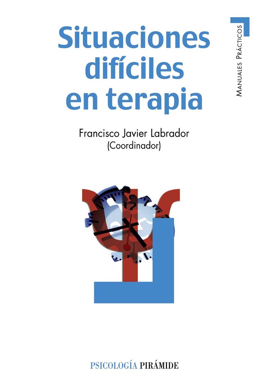 Situaciones difíciles en terapia | 9788436825299 | Labrador Encinas, Francisco Javier