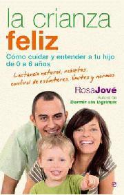 La crianza feliz. | 9788497348164 | Rosa Jové