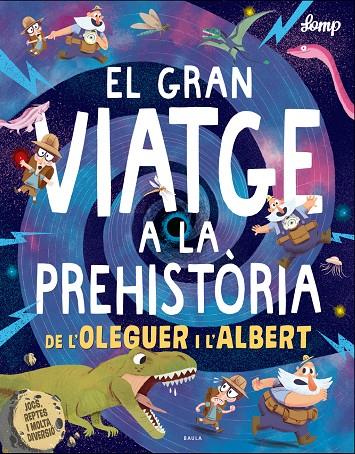 El gran viatge a la prehistòria | 9788447937615 | Lomp, Stephan