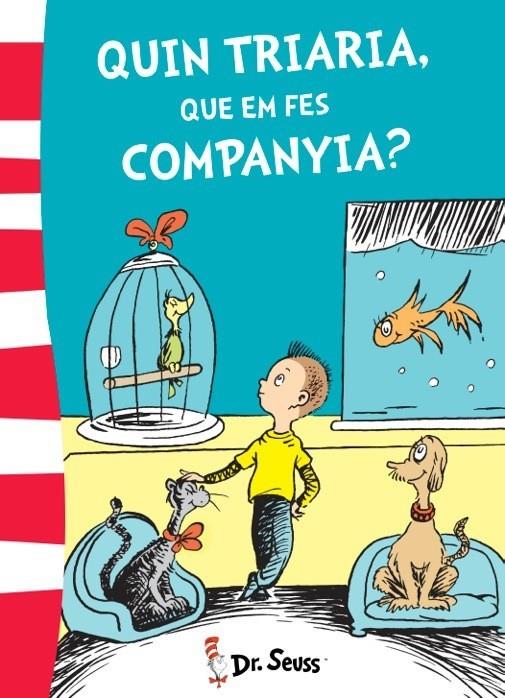 Quin triaria, que em fes companyia? | 9788448845780 | Dr. Seuss,