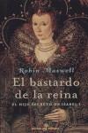 El bastardo de la reina | 9788435017640 | Robin Maxwell