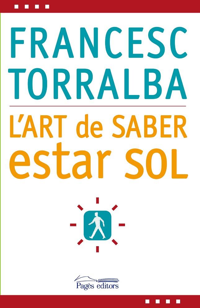 L art de saber estar sol | 9788497798341 | Francesc Torralba