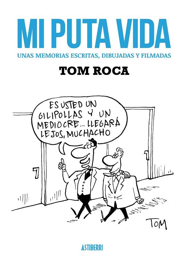 Mi puta vida | 9788416251025 | Tom Roca