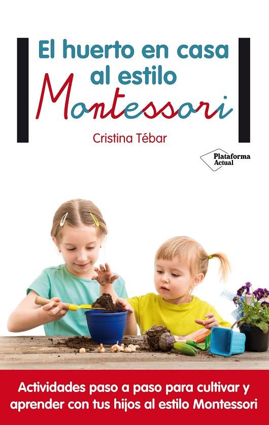 El huerto en casa al estilo Montessori | 9788417002367 | Tébar Montes, Cristina