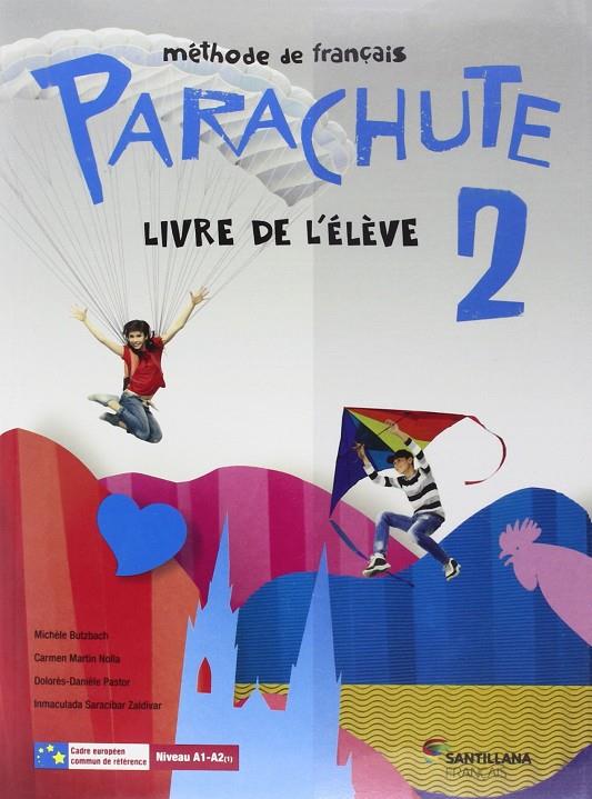 Parachute 2. Livre de l élève | 9788490490891 | Martin Nolla, Carmen / Butzbach Williot, Michele / Pastor, Dolores-Daniele / Saracibar Zaldibar, Inm