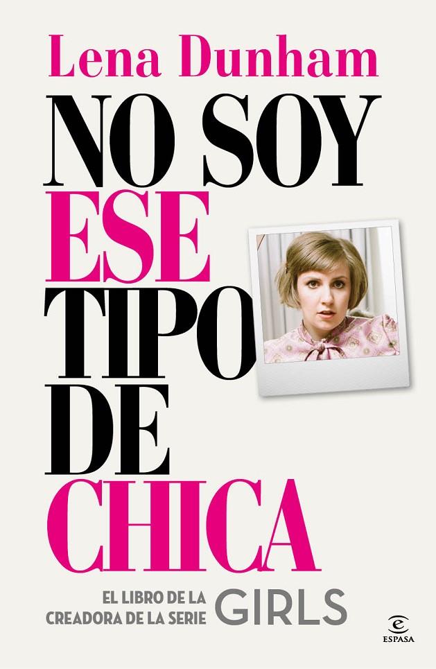 No soy ese tipo de chica | 9788467042863 | Lena Dunham