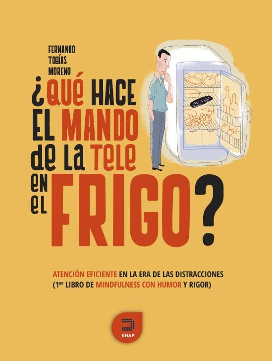 Qué hace el mando de la tele en el frigo? | 9788415995241 | Tobías Moreno, Fernando