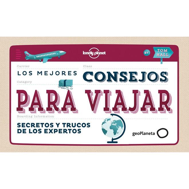 Los mejores consejos para viajar | 9788408142676 | AA. VV.