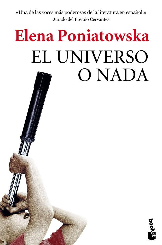 El universo o nada | 9788432225857 | Poniatowska, Elena