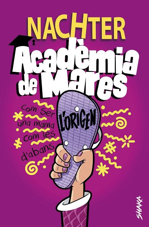 Acadèmia de Mares: L'origen | 9788418456107 | Nachter